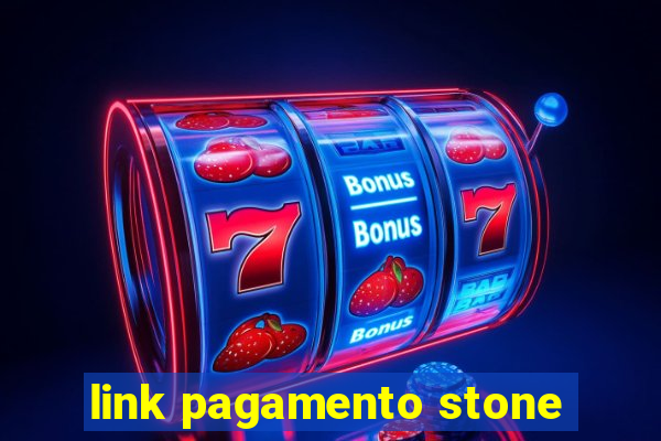 link pagamento stone